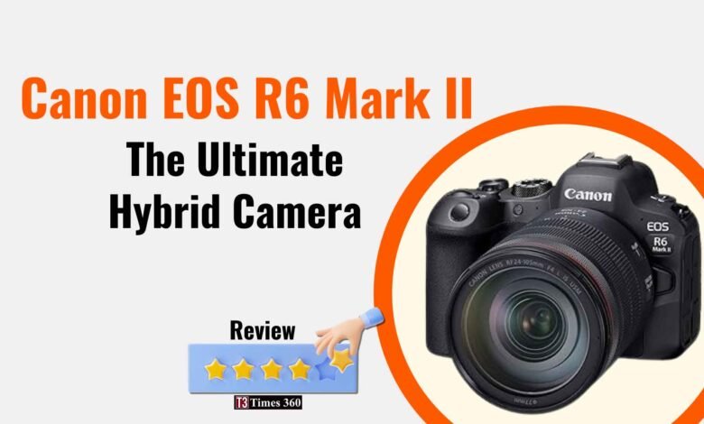 Canon EOS R6 Mark II review