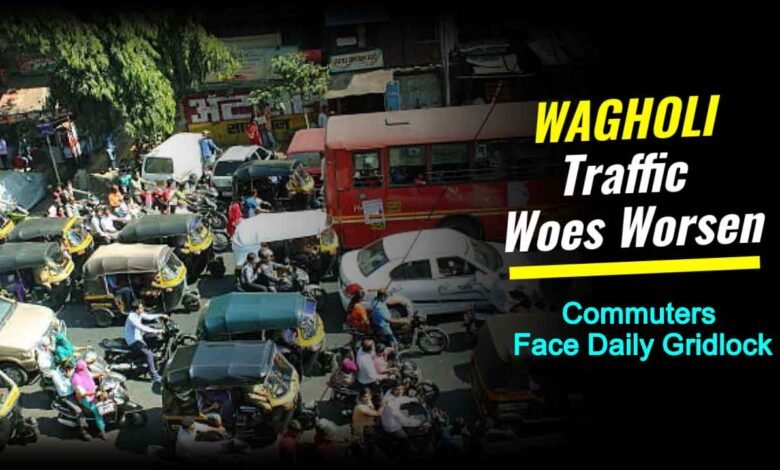 Wagholi traffic