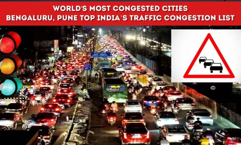 Bengaluru, Pune Top India’s Traffic Congestion List